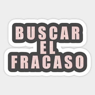 Buscar El Fracaso Sticker